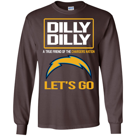 Dilly Dilly a True Friend of The Chargers Nation Les t go T shirt