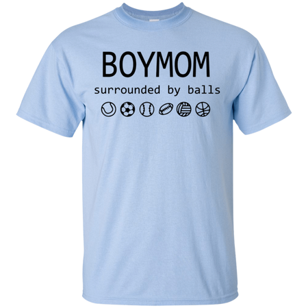 Womens Boy Mom Surrounded By Balls Shirt G200 Gildan Ultra Cotton T Shirt