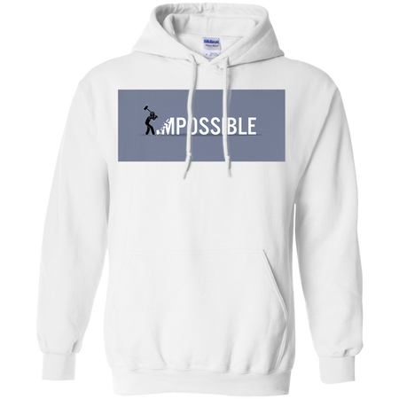 Nothing s Impossible Tee Shirt G185 Gildan Pullover Hoodie 8 oz