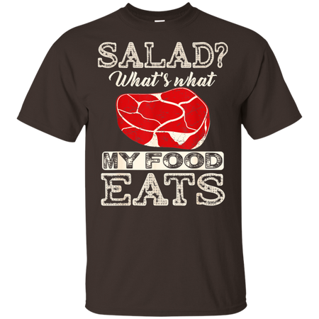 Salad That's What My Food Eats Shirt G200 Gildan Ultra Cotton T-Shirt