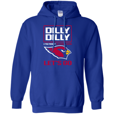 Dilly Dilly a True Friend of The Cardinals Nation Les t go T shirt