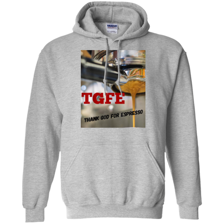 TGFE Thank God For Espresso Shirt G185 Gildan Pullover Hoodie 8 oz.