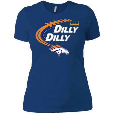 Dilly Dilly Denver Broncos T shirt