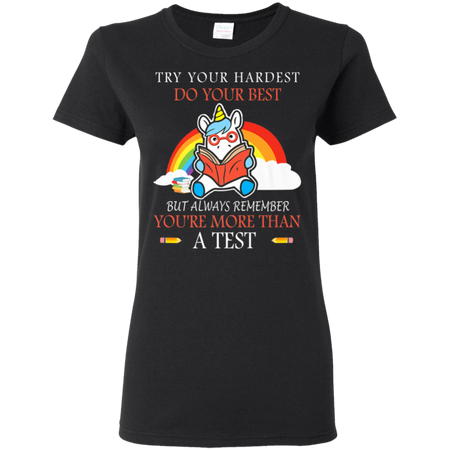 Try Your Hardest Funny Unicorn Reading Teacher Gifts Shirt G500L Gildan Ladies 5 3 oz T Shirt