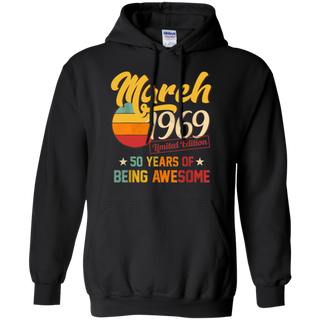 Vintage March 1969 50th Birthday 50 Year Old Shirt G185 Gildan Pullover Hoodie 8 oz