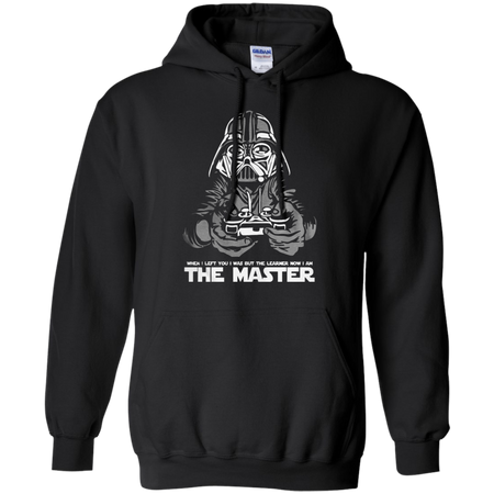 When I left you I was but the learner now I am the maste Hoodie