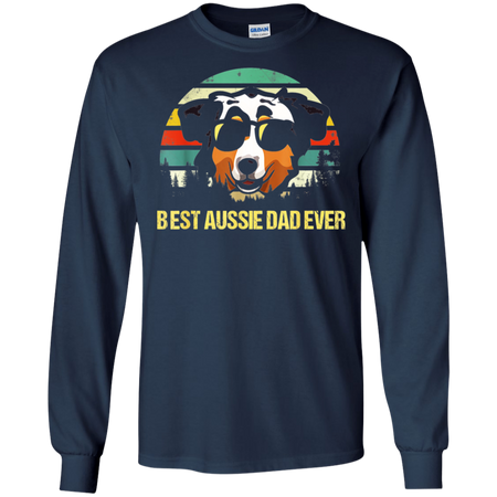 Vintage Best Aussie Dad Ever Papa Daddy Father Grandpa Shirt G240 Gildan LS Ultra Cotton T Shirt