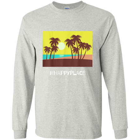 HappyPlace Shirt G240 Gildan LS Ultra Cotton T-Shirt