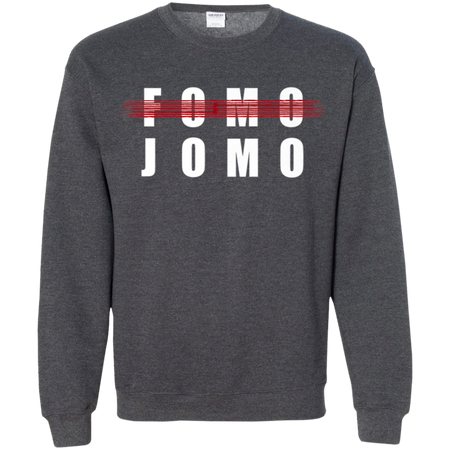 Fomo Jomo Shirt G180 Gildan Crewneck Pullover Sweatshirt 8 oz