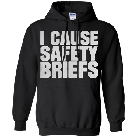 I cause safety briefs Hoodie