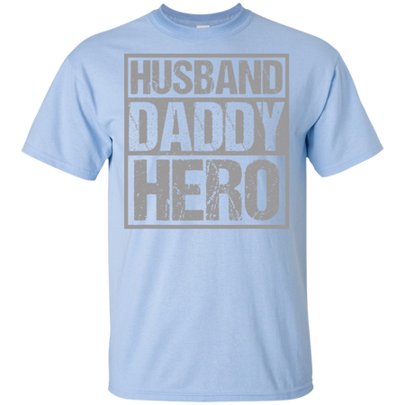 Men's Husband Daddy Hero Shirt G200 Gildan Ultra Cotton T-Shirt