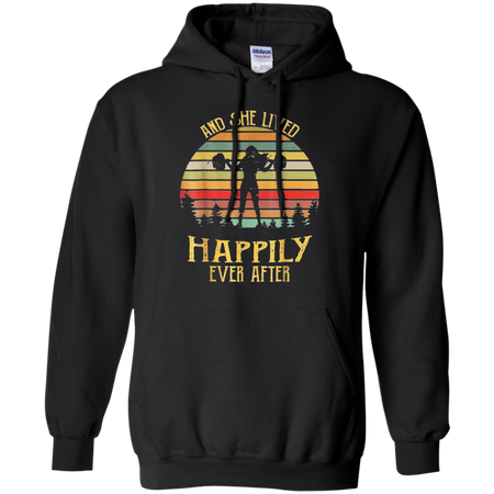 And She Lived Happily Ever After Weightlifting Shirt G185 Gildan Pullover Hoodie 8 oz