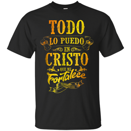 Todo Lo Puedo Camisa Spanish Christian Shirts in Espanol T Shirt