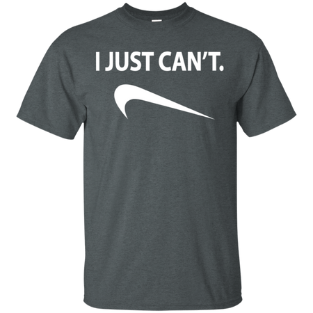 I Just Can't Shirt G200 Gildan Ultra Cotton T-Shirt