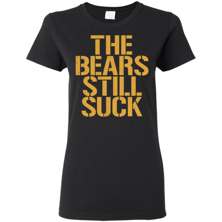 The Bears Still Suck T-Shirt