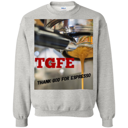 TGFE Thank God For Espresso Shirt G180 Gildan Crewneck Pullover Sweatshirt  8 oz.