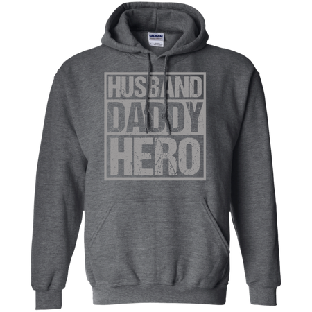 Men s Husband Daddy Hero Shirt G185 Gildan Pullover Hoodie 8 oz