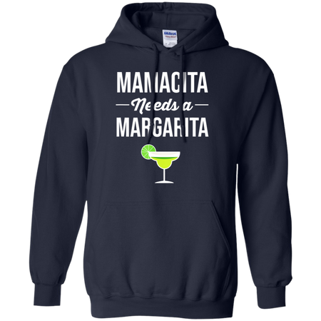 Funny Cinco De Mayo Mamacita Needs A Margarita Shirt G185 Gildan Pullover Hoodie 8 oz