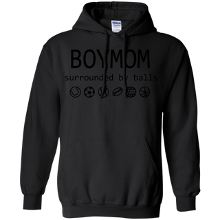 Womens Boy Mom Surrounded By Balls Shirt G185 Gildan Pullover Hoodie 8 oz