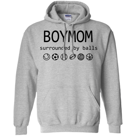 Womens Boy Mom Surrounded By Balls Shirt G185 Gildan Pullover Hoodie 8 oz