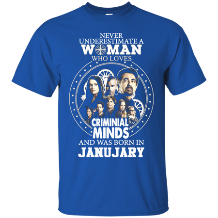 A Woman Who Loves Criminal Minds And was Born in January T shirt