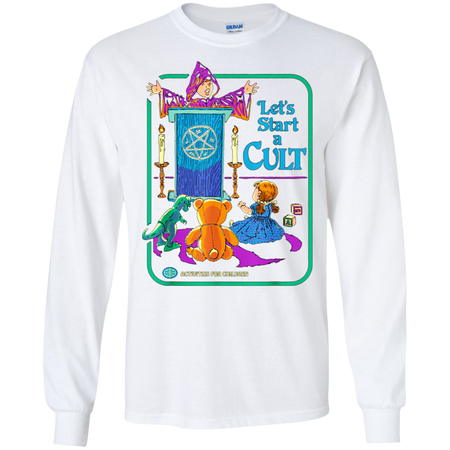 Funny Let's Start A Cult Activities For Children Shirt G240 Gildan LS Ultra Cotton T-Shirt