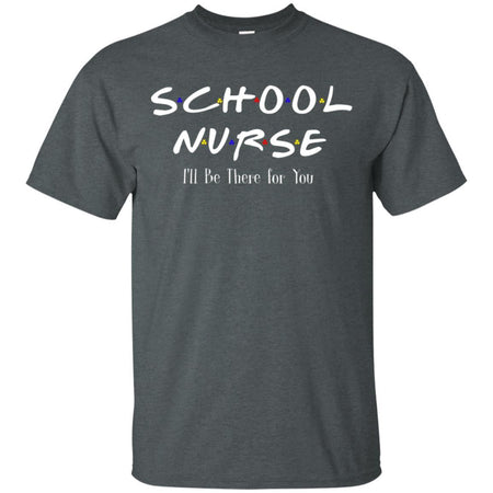 F.R.I.E.N.D.S School Nurse I'll be there for You T-shirt TT06