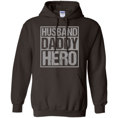 Men s Husband Daddy Hero Shirt G185 Gildan Pullover Hoodie 8 oz