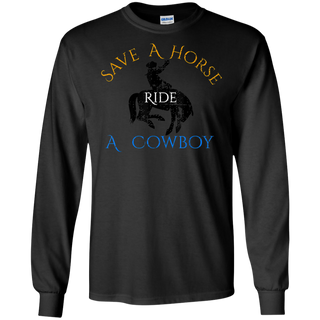 Save Horse Ride Cowboy Shirt G240 Gildan LS Ultra Cotton T Shirt