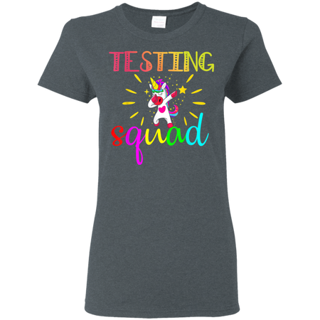 Testing Squad Funny Teacher Gift Shirt G500L Gildan Ladies 5 3 oz T Shirt