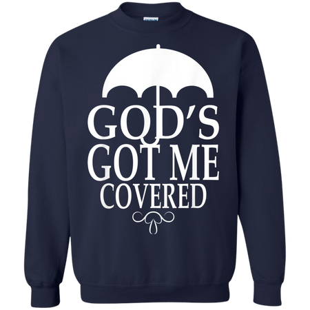 Covered Got Me Shirt G180 Gildan Crewneck Pullover Sweatshirt  8 oz.