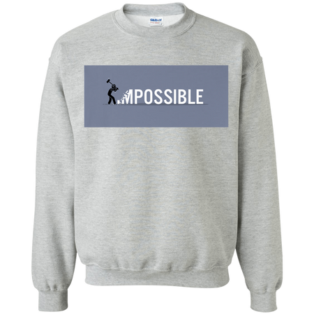 Nothing's Impossible Tee Shirt G180 Gildan Crewneck Pullover Sweatshirt  8 oz.