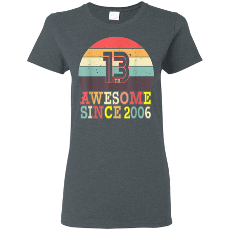 13th Birthday Vintage 13 Years Old Shirt G500L Gildan Ladies' 5.3 oz. T-Shirt