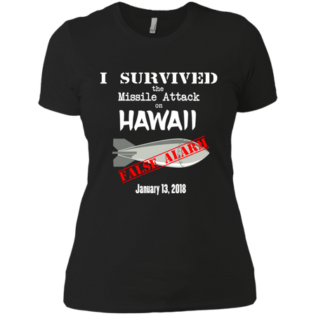 Hawaii Missile Attack Survivor False Alarm T shirt