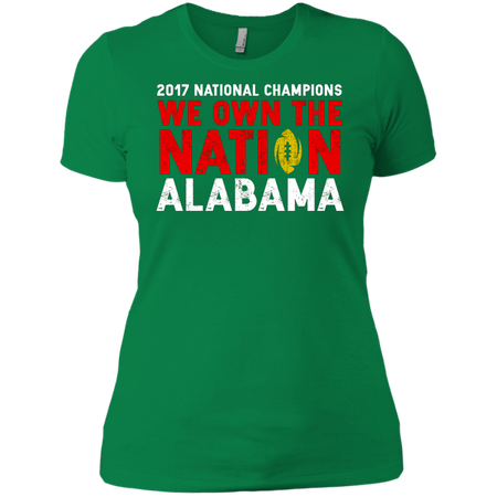 Alabama 2017 National Champions We Own The Nation T Shirt