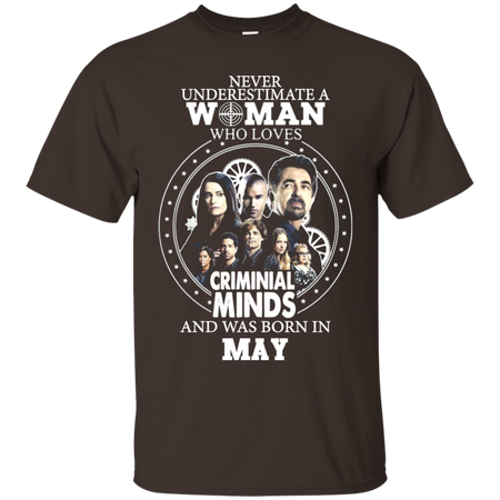 A Woman Who Loves Criminal Minds And was Born in May T shirt