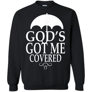 Covered Got Me Shirt G180 Gildan Crewneck Pullover Sweatshirt  8 oz.