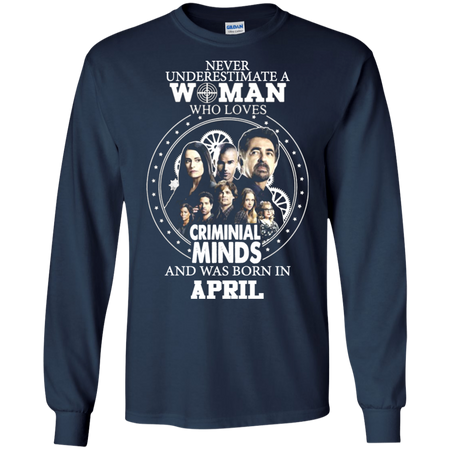 A Woman Who Loves Criminal Minds And was Born in April T shirt
