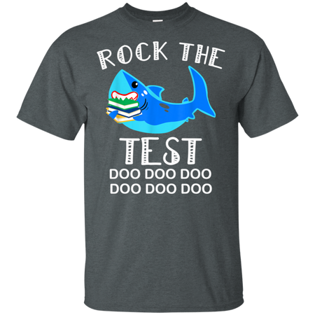 Rock The Test Funny School Professor Teacher Shirt G200 Gildan Ultra Cotton T Shirt