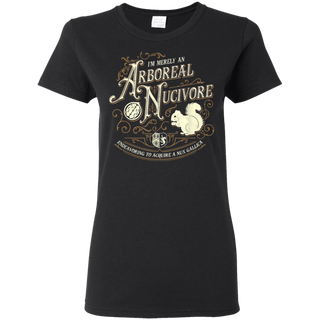 Just A Squirrel Trying To Get A Nut  Fun Vocabulary Shirt G500L Gildan Ladies' 5.3 oz. T-Shirt