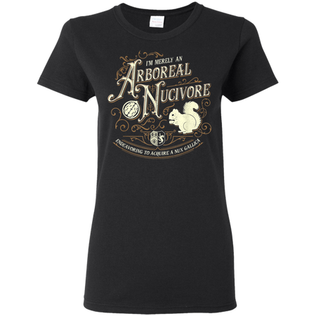 Just A Squirrel Trying To Get A Nut  Fun Vocabulary Shirt G500L Gildan Ladies' 5.3 oz. T-Shirt