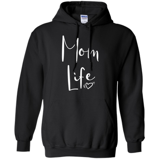 Womens Mom Life Shirts For Women Mothers Day Shirt G185 Gildan Pullover Hoodie 8 oz