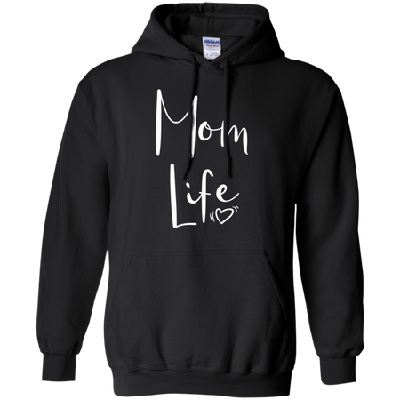 Womens Mom Life Shirts For Women Mothers Day Shirt G185 Gildan Pullover Hoodie 8 oz