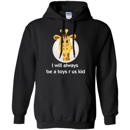 Toy us tshirt r for us who love toys crying giraffe Hoodie