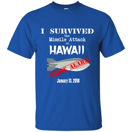 Hawaii Missile Attack Survivor False Alarm T shirt