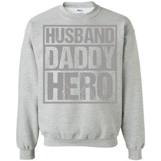 Men's Husband Daddy Hero Shirt G180 Gildan Crewneck Pullover Sweatshirt  8 oz.