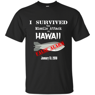 Hawaii Missile Attack Survivor False Alarm T shirt