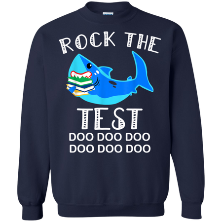 Rock The Test Funny School Professor Teacher Shirt G180 Gildan Crewneck Pullover Sweatshirt 8 oz