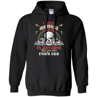 Truck driver I have driven more miles in reverse than you have forward Hoodie