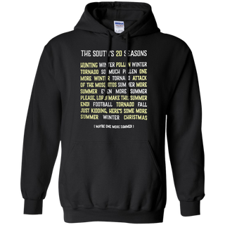 The South s 20 seasons hunting winter pollen winter tornado so much Hoodie